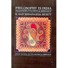 Philosophy In India; Traditions, Teachings And Research